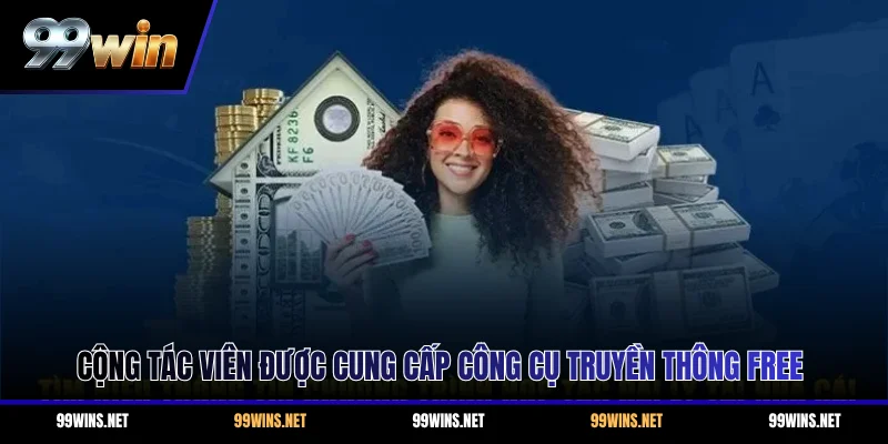 Cộng tác viên được cung cấp công cụ truyền thông free